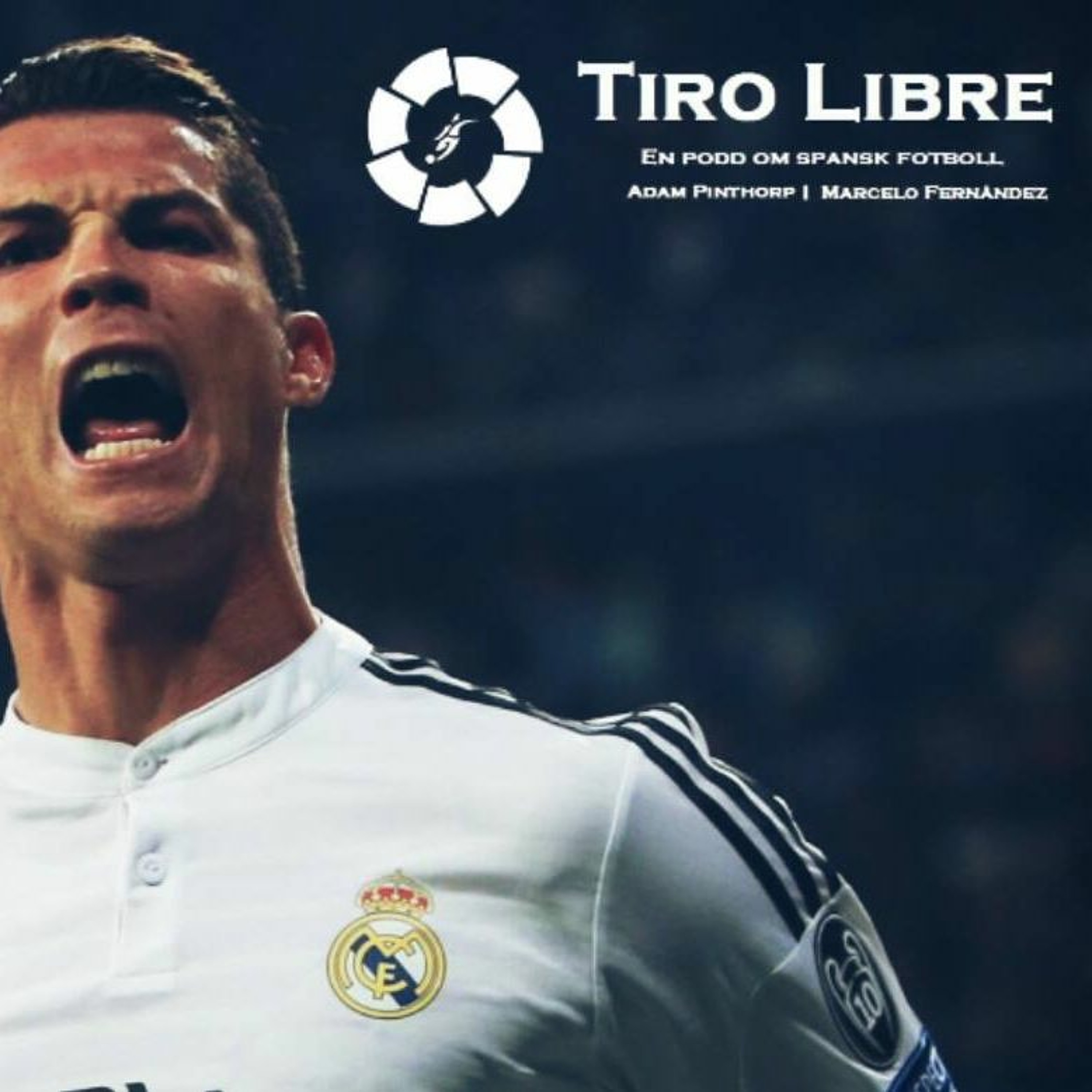 Tiro Libre #14: "Vi petar Cristiano Ronaldo i årets lag"