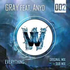 GRAY feat. Anyd - Everything