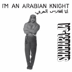 Shahara-Ja - I'm An Arabian Knight (Extended Funky Arabian Mix)
