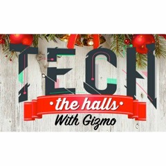 Tech The Halls ep.1