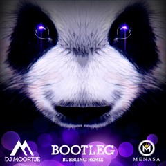 Moortje & Menasa - Panda (Bubbling Bootleg)