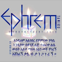 Ephrem Tamiru ~ Endegebsu Zala