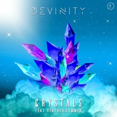 Devinity ft. Heather Sommer  - Crystals