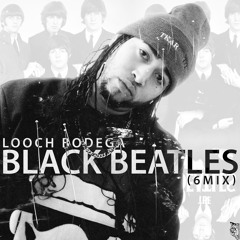 LOOCH BODEGA - BLACK BEATLES (6MIX)