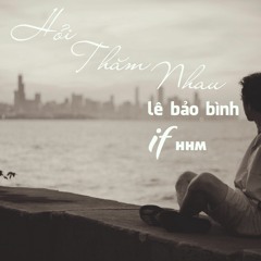 Hỏi Thăm Nhau - Lê Bảo Bình