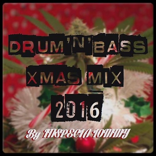 Stream DRUM'N'BASS XMAS MIX 2016 by INSPECTA TOMMY Listen online for