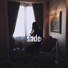 Sade (ft. Zahra)