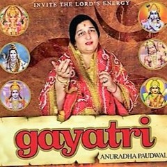 Gayatri Mantra - Anuradha Paudwal