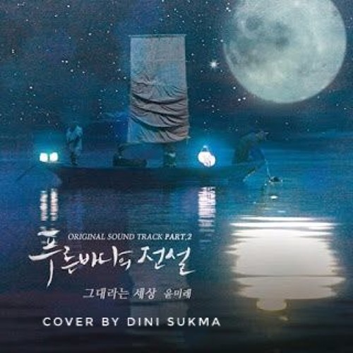 Yoon Mi Rae - You Are My World (The Legend of The Blue Sea OST) cover by Dini Sukma