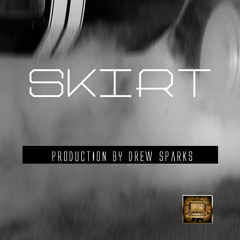 Skirt - Prod By Drew Sparks new music beats 2017