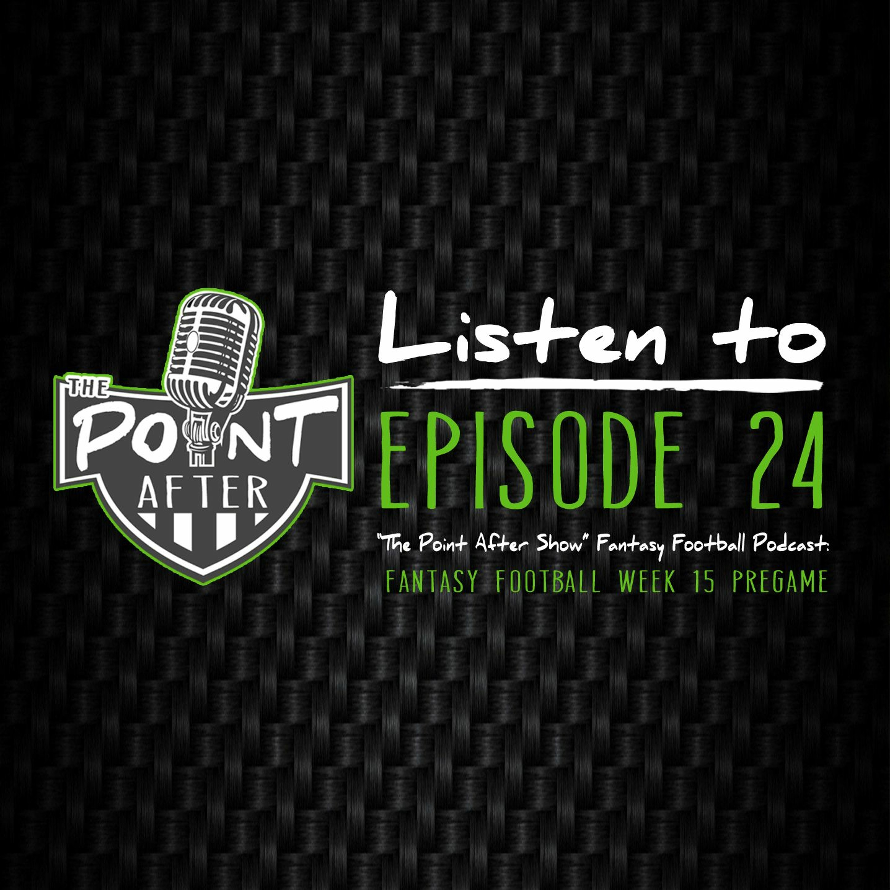 Episode 24 - Week 15 Fantasy Football Pregame episode artwork