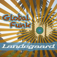 Landegaard - Global Funk [Dj Set]