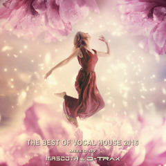 Mascota & D-Trax - The Best Of Vocal House 2016