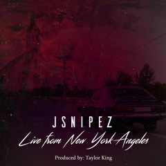 Live From New York Angeles (Prod. by Taylor King)