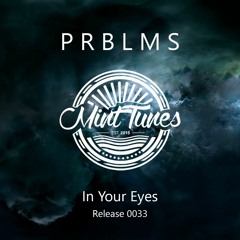 PRBLMS - In Your Eyes