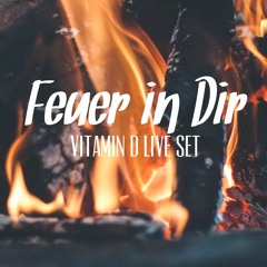 Feuer In Dir (Vitamin D liveset)