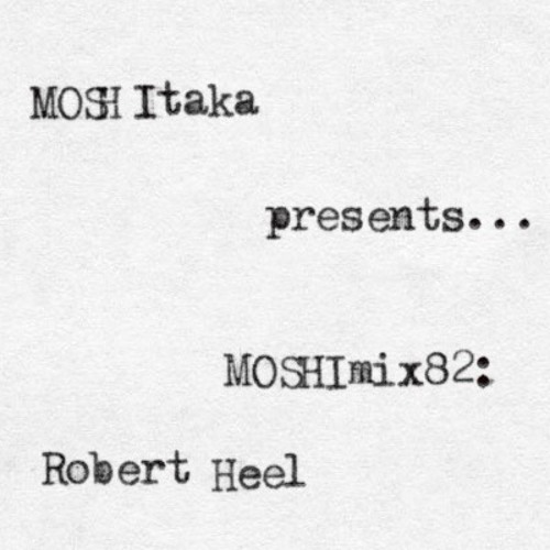 MOSHImix82 - Robert Heel