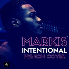 Markis - Intentional (French Cover)