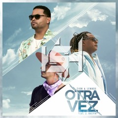 Otra Vez - Zion & Lennox Ft. J Balvin (Dj Kersha Extended)(Completo en FREE DOWLOAD)