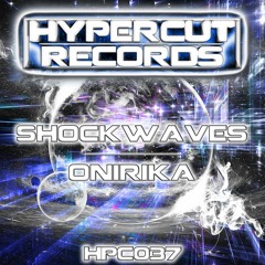Shockwaves - Onirika (Original Mix) -HPC037-