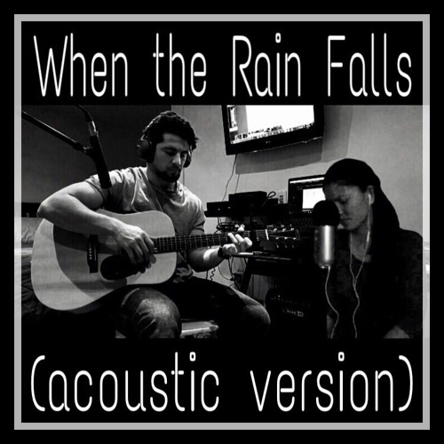 Stream When the Rain Falls feat. Tommy Ayala [Original Song(acoustic