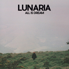 Lunaria - Lucid Waves (From All Is Dream)
