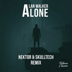 Alan Walker - Alone (Nektor x Skulltech Remix)