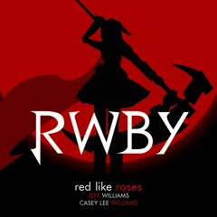 Red Like Rose part. 1 and 2 - RWBY (Casey Lee Williams)