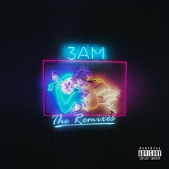 3AM (STFU Remix)