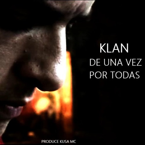 Klan - De una vez por todas