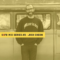 SSFB Mix Series #2: Josh Cheon