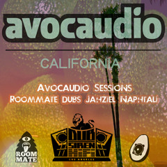 Avocaudio Sessions - Roommate dubs Jahziel Naphtali