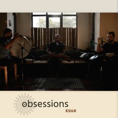 KUAN - Hacel Obası @ obsessions