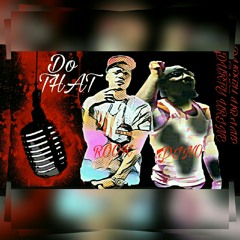 DO  THAT Feat: ROOK & DINO PERFECT