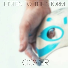 Listen To The Storm