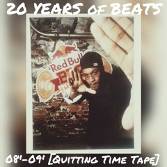 Beats 08' - 09' [Quitting Time Tape]