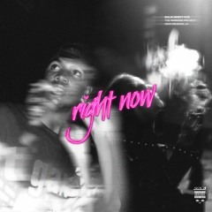 Right Now (Prod. by @MalikNinetyFive)