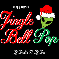 DJ Diabla Ft DJ Doo - Planetario Jingle Bell Pop (December 2016)