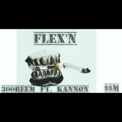 300 Reem x Kannon- FLEX'N