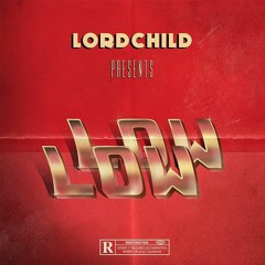 Lordchild - Low Low
