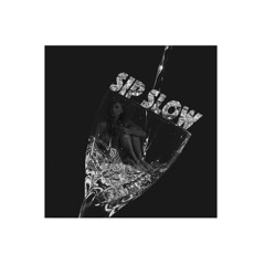 SipSlow (Produced x goldenbeets)