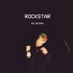 Rockstar - Delu$ional (Prod - Delu$ional)