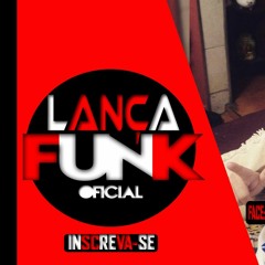 MC Lan - Safada E Piranha Musica Nova LANÇA FUNK OFICIAL