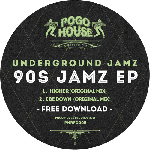 UNDERGROUND JAMZ - Higher (Original Mix) Pogo House Records [FREE DOWNLOAD]