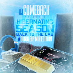 Hibernating Season Back To The Lab Bundle UP Mix By DJ Comeback