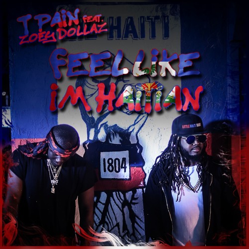 Feel Like I'm Haitian feat. Zoey Dollaz