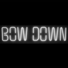 Bow Down Mix 2016