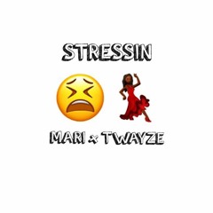 Mari600 x Twayze - Stressin