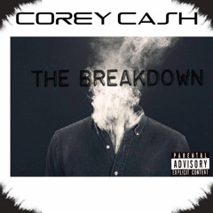 The Breakdown - Corey Cash