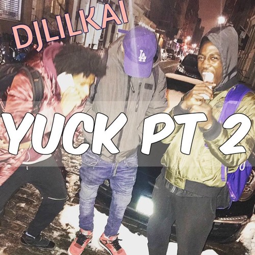 Yuck Pt 2 ( LIL KAI REMIX )